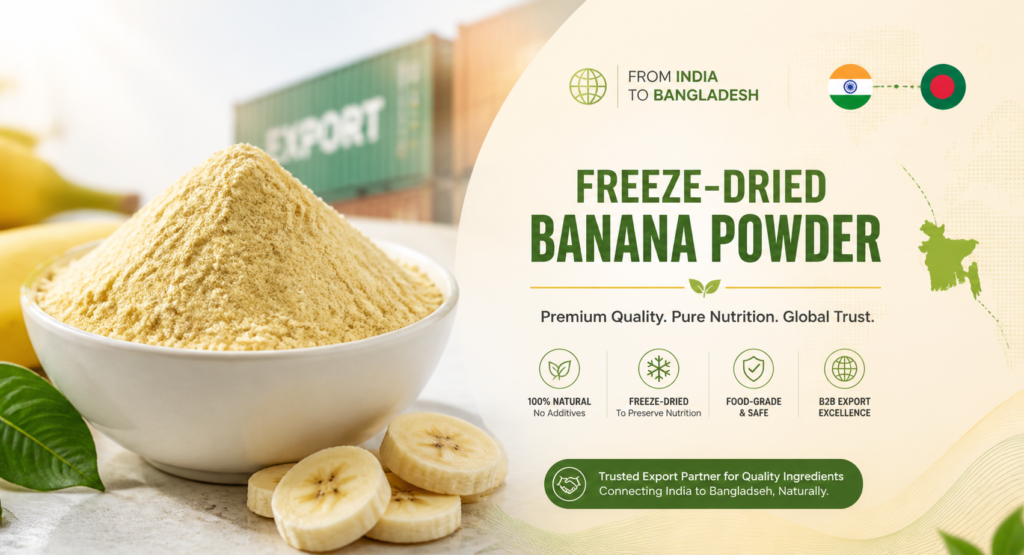 Freeze dried banana powder suppliers India exporting bulk freeze dried banana powder to Bangladesh wholesalers